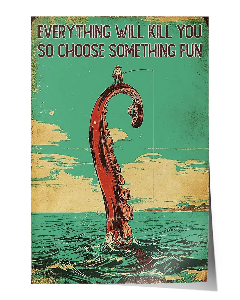 Everything will kill you so choose something fun (6) Wall Decor Artwork Print Poster Wall Art Print Home Decor Vintage - Satin Portrait Poster