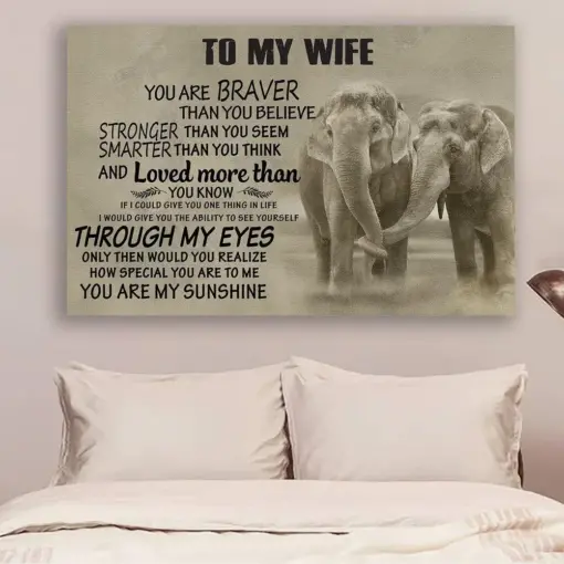 Elephant Canvas And Poster To My Wife You Are Braver Wall Decor