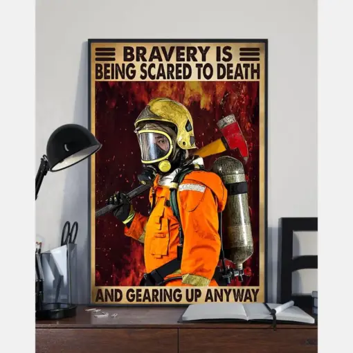 Firefighter Poster Bravery Is Being Scared To Death Vintage Room Home Decor Wall Art Gifts Idea