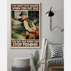 Fishermen Fishing Loves Canvas Prints You Get Old When You Stop Fishing Vintage Wall Art Gifts Vintage Home Wall Decor Canvas