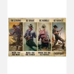 Fishing Man Be Strong Be Brave Be Humble Be Badass Canvas Prints Vintage Wall Art Gifts Vintage Home Wall Decor Canvas