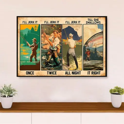 Fishing Poster Print | I'Ll Jerk It | Wall Art Gift For Fisherman