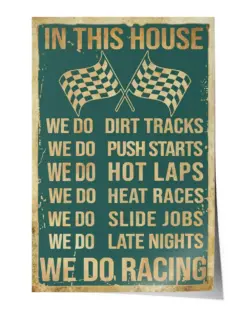 In This House We Do Racing - Satin Portrait Poster