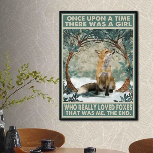 Fox Poster Once Upon A Time There Was A Girl Who Really Loved Foxes Poster Fox Lover Art Fox Print Wall Art Fox Art Fox Vintage Poster