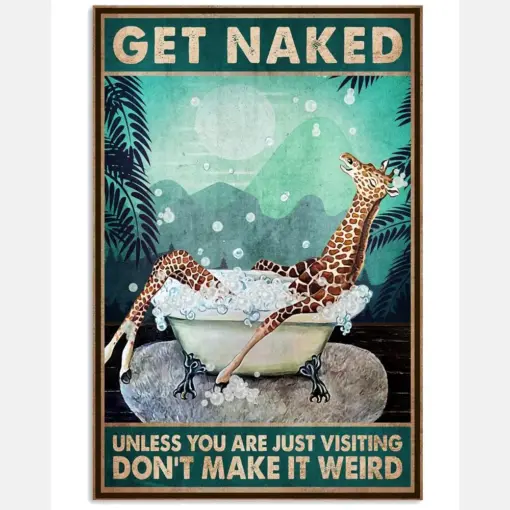 Funny Giraffe Get Naked Don't Make It Weird Bathroom Poster