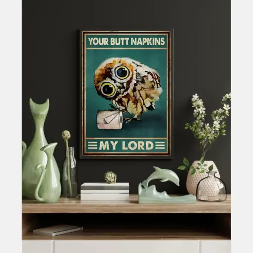 Funny Owl Your Butt Napkins My Lord Bathroom Poster