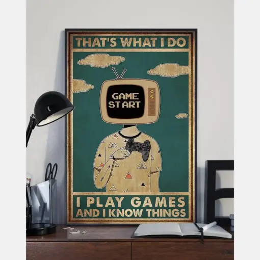 Gamer Poster That'S What I Do I Play Games And I Know Things Vintage Room Home Decor Wall Art Gifts Idea