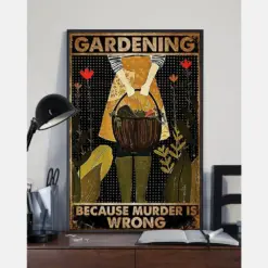 Gardener Garden Loves Poster Garden Because Murder Is Wrong Vintage Gardening Room Home Decor Wall Art Gifts Idea