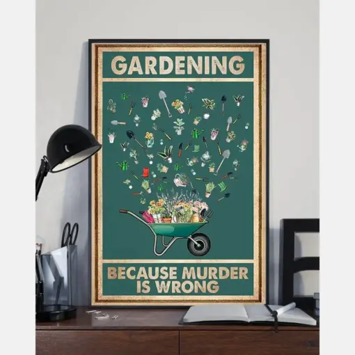 Gardener Garden Tools Canvas Prints Gardening Because Murder Is Wrong Vintage Wall Art Gifts Vintage Home Wall Decor Canvas