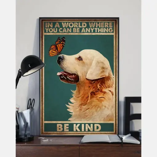 Golden Retriever Canvas Prints In A World You Can Be Anything Be Kind Vintage Wall Art Gifts Vintage Home Wall Decor Canvas