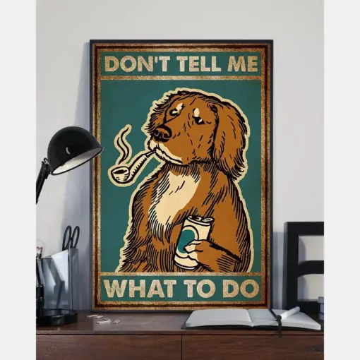 Golden Retriever Smoking Drinking Canvas Prints Don'T Tell Me What To Do Vintage Wall Art Gifts Vintage Home Wall Decor Canvas