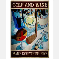 Golf And Wine Make Everything Fine Poster - Poster For Golfers - Golfer Birthday Xmas Gift - Home Decor - Wall Art - No Frame Inches