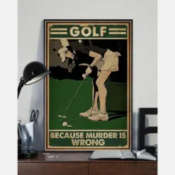 Golf Because Murder Is Wrong Poster, Canvas