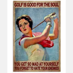Golf Is Good For The Soul You Get So Mad At Yourself You Forget To Hate Your Enemies Poster - Woman Playing Golf Vintage Art Picture - Wall Art Decor