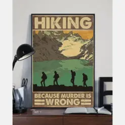 Hiking Because Murder Is Wrong Canvas Prints Vintage Wall Art Gifts Vintage Home Wall Decor Canvas