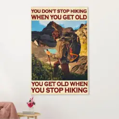 Hiking Canvas Wall Art Prints | Get Old When Stop Hiking | Home Décor Gift For Hiker