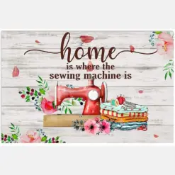 Home Is Where The Sewing Machine Is Proud Hobby Quote Floral Vintage