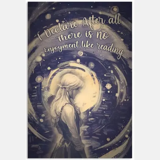 I Declare After All There No Enjoyment Like Reading Book Hobby Quote Girl