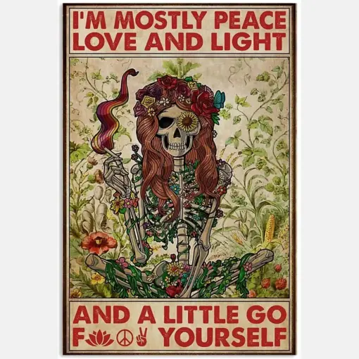 Im Mostly Peace Love And Light Little Go Fuk Yourself Quote Floral Girl Skull Vintage