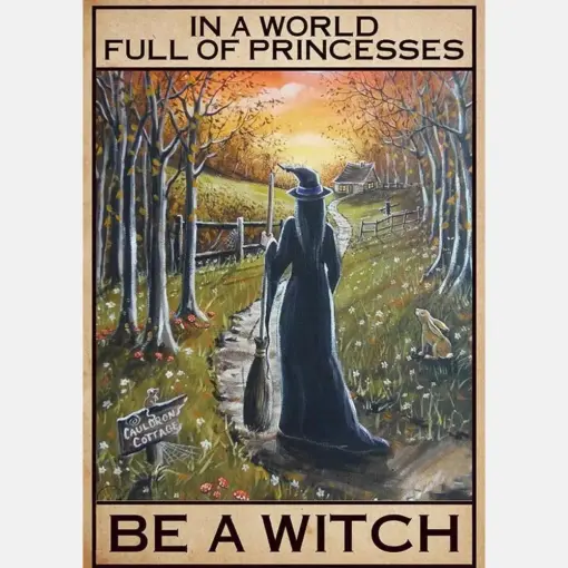 In A World Full Of Princesses Be A Witch Halloween Art