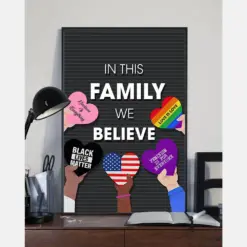 In My Family We Believe Lives Matter Love Is Love Science Is Real Lgbt Canvas Prints Wall Art Gifts Vintage Home Wall Decor Canvas