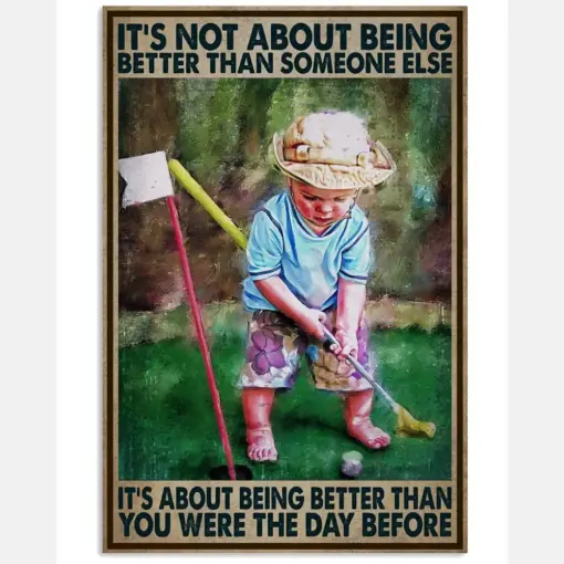 It's Not About Being Better Than Someone Else It's About Being Better Than You Were The Day Before Poster - Boy Playing Golf Vintage Art