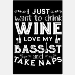 Just Want To Drink Wine Love Basist Take Nap Quote Saying Vintage