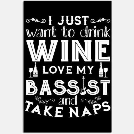 Just Want To Drink Wine Love Basist Take Nap Quote Saying Vintage