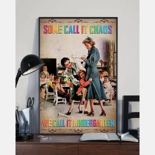 Kindergarten Teacher Poster Some Call It Chaos We Call It Kindergarten Vintage Room Home Decor Wall Art Gifts Idea