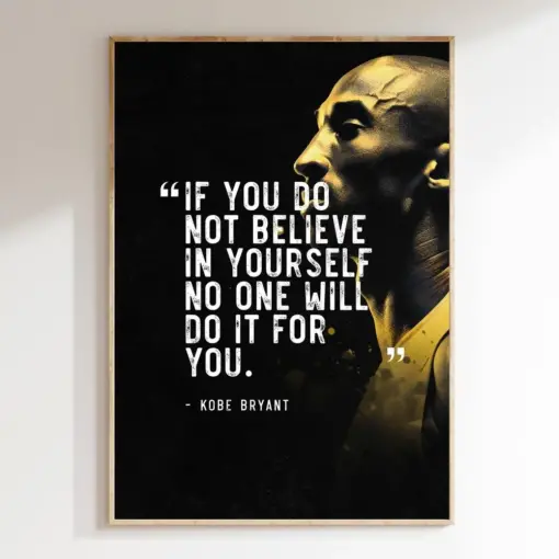 Kobe Bryant Poster Inspirational Quote Nba Wall Art Nba Legend La Lakers Basketball Gift For Him If You Don't Believe In