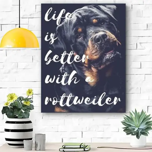 Life Is Better With Rottweiler Dog Canvas Prints Matte Canvas - Home Room Wall Decor Matte Canvas