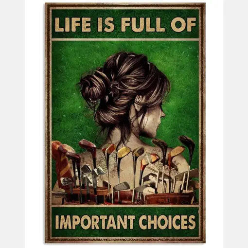 Life Is Full Of Important Choices Poster - Girl And Golf Clubs Vintage Retro Art Picture - Home Wall Decor - No Frame