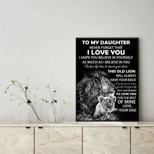 Lion To My Daughter Never Forget That Ie You I Hope You Believe In Yourself As Much As