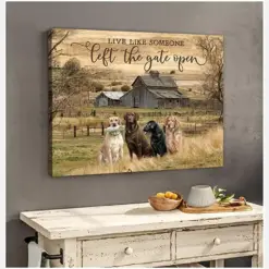 Live Like Someone Left The Gate Open Farmhouse Vintage Dogs Sign Farm Idea