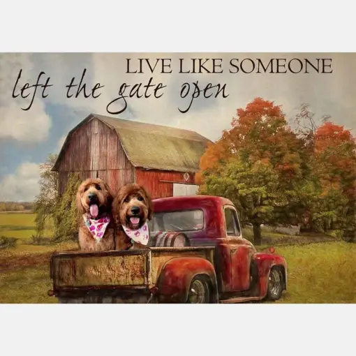 Live Like Someone Left The Gate Open Farmhouse Vintage Goldendoodle Dogs