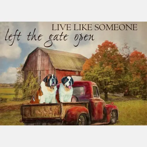 Live Like Someone Left The Gate Open Farmhouse Vintage Saint Bernard Dogs