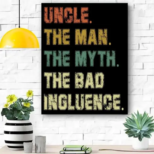 Mens Vintage Fun Uncle Man Myth Bad Influence Funny Canvas Room Home Decor Print Matte Canvas - Home Room Wall Decor Matte Canvas