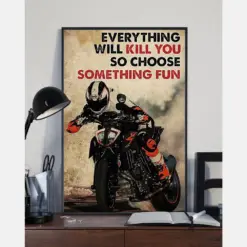 Motorcycle Canvas Prints Everything Will Kill You Choose Something Fun Vintage Wall Art Gifts Vintage Home Wall Decor Canvas