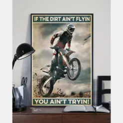 Motorcycle Dirt Bike Poster If The Dirt Ain'T Flyin You Ain'T Tryin Vintage Room Home Decor Wall Art Gifts Idea