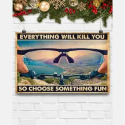 Mountain Cycling Canvas Prints Everything Will Kill You Choose Something Fun Vintage Wall Art Gifts Vintage Home Wall Decor Canvas