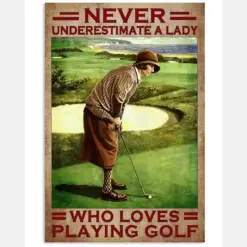 Never Underestimate A Lady Who Loves Playing Golf Poster - Poster For Golfers - Golfer Birthday Xmas Gift - Home Wall Decor - No Frame