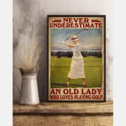 Never Underestimate An Old Lady Who Loves Playing Golf Poster, Canvas