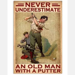 Never Underestimate An Old Man With A Putter Poster - Man Playing Golf Vintage Art Picture - Poster For Golfers - Home Wall Decor - No Frame