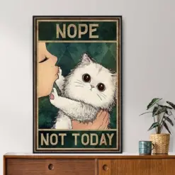 Nope Not Today Vintage Poster White Cat Art Girl With Cat Poster Funny White Cat Print Cat Lover Gift Home Decor Living Room Wall Art
