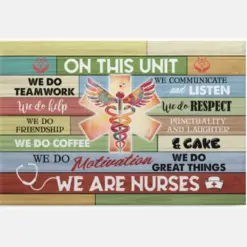 Nurse Office Decor On This Unit Nurse We Do Teamwork We Do Help We Communicate