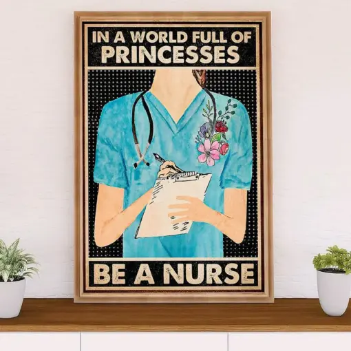 Nurse Poster | Be A Nurse | Wall Art Gift For Woman Nurse, Female Nursing
