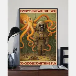 Octopus Diving Dog Loves Poster Everything Will Kill You Vintage Room Home Decor Wall Art Gifts Idea