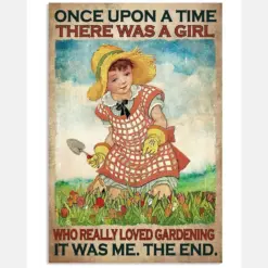 Once Upon A Time There Was A Girl Who Really Loved Gardening It Was Me The End Poster - Little Garden Girl Vintage Retro Art Picture - Home Wall Decor