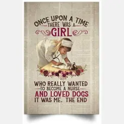 Once Upon A Time There Was A Girl Who Really Wanted To Become A Nurse Dog Lovers Portrait Poster