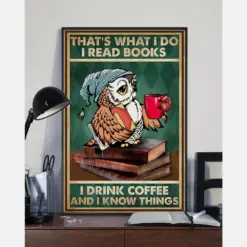 Owl Book Coffee Poster That'S What I Do I Read Books I Drink Coffee Vintage Room Home Decor Gifts Idea For Coffee Book Lover